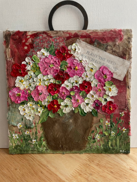 Mixed Media "Plant the Seeds of Love" Oil Impasto Painting