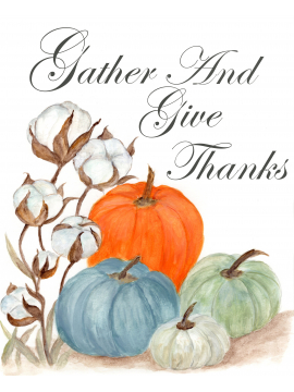 Gather and Give Thanks Pumpkin and Cotton WaterColor